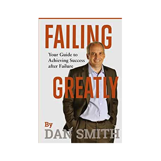 Failing Greatly: Your Guide to Achieving Success after Failure- FINAL SALE Book   